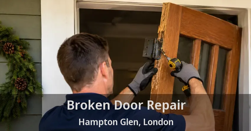 Broken Door Repair Hampton Glen, London - ON