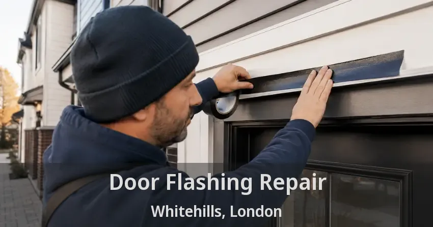 Door Flashing Repair Whitehills, London - ON