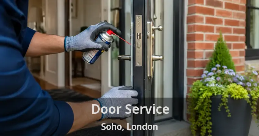 Door Service Soho, London - ON