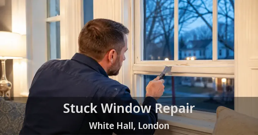 Stuck Window Repair White Hall, London - ON
