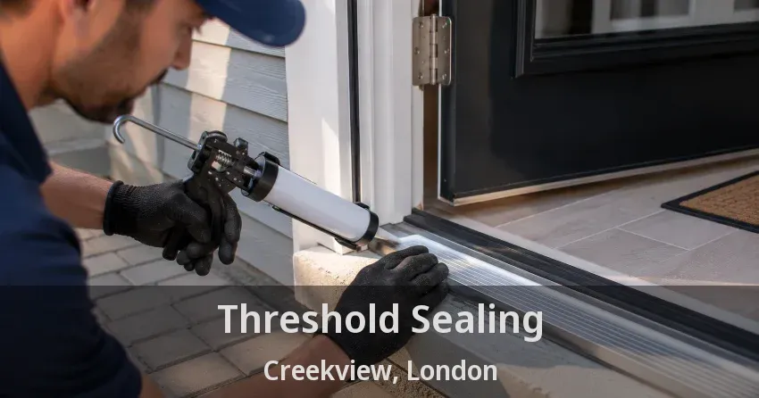 Threshold Sealing Creekview, London - ON